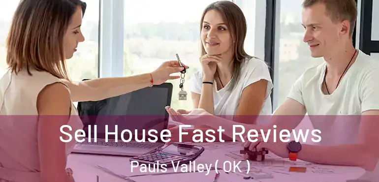  Sell House Fast Reviews Pauls Valley ( OK )