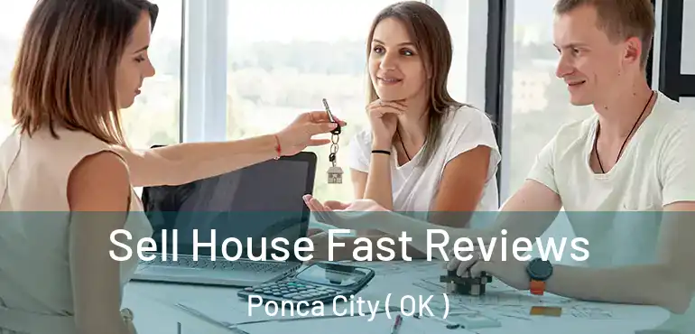  Sell House Fast Reviews Ponca City ( OK )