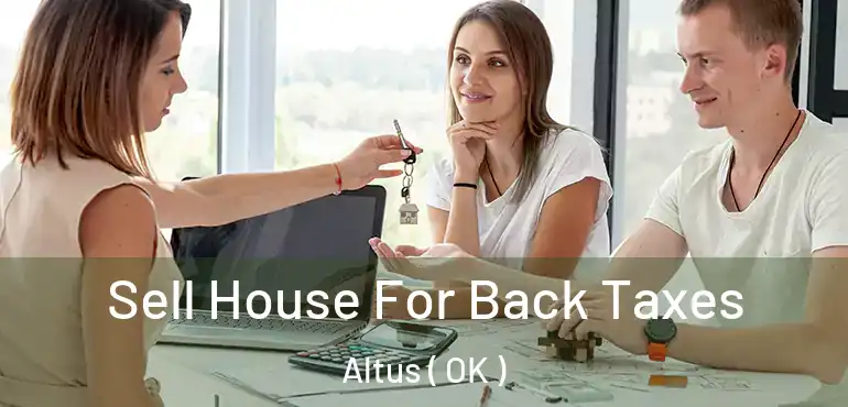  Sell House For Back Taxes Altus ( OK )