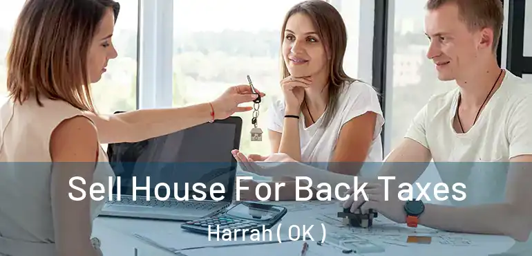  Sell House For Back Taxes Harrah ( OK )