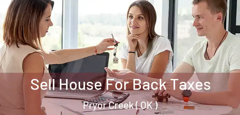  Sell House For Back Taxes Pryor Creek ( OK )