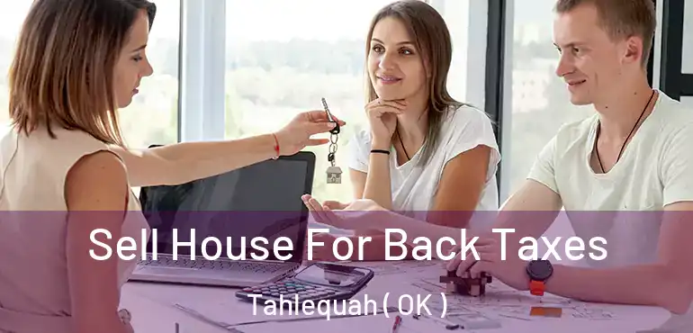  Sell House For Back Taxes Tahlequah ( OK )