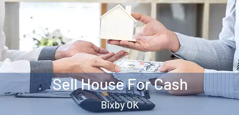  Sell House For Cash Bixby OK