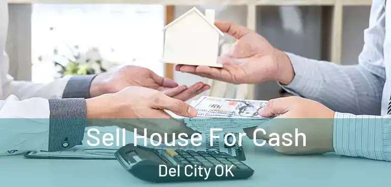  Sell House For Cash Del City OK