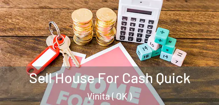  Sell House For Cash Quick Vinita ( OK )