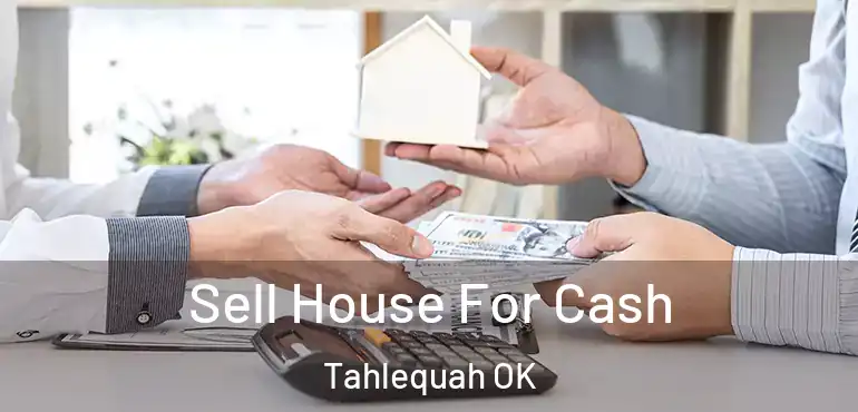  Sell House For Cash Tahlequah OK