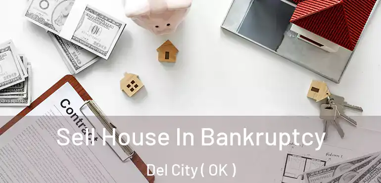  Sell House In Bankruptcy Del City ( OK )