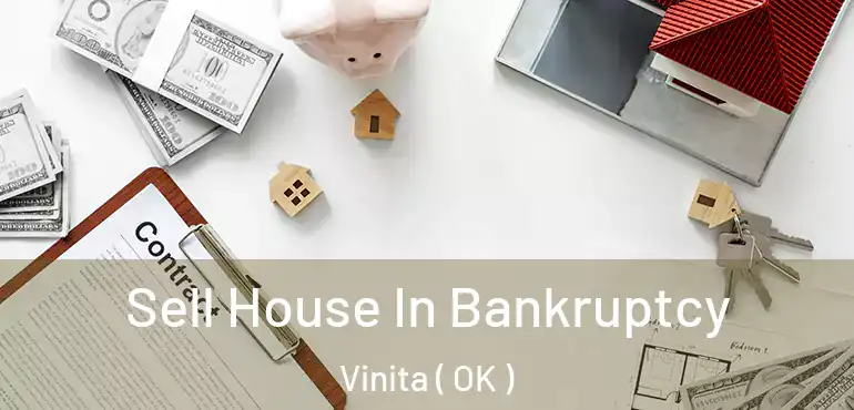  Sell House In Bankruptcy Vinita ( OK )