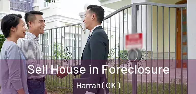 Sell House in Foreclosure Harrah ( OK )