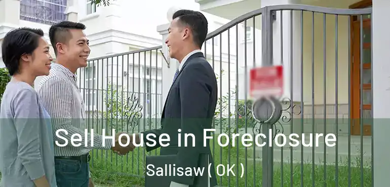  Sell House in Foreclosure Sallisaw ( OK )