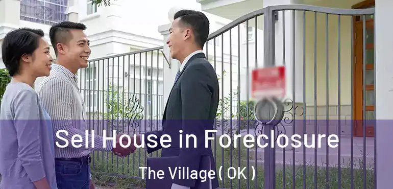  Sell House in Foreclosure The Village ( OK )
