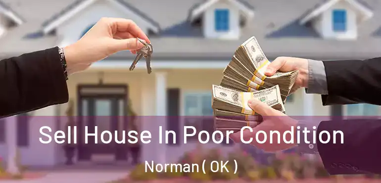 Sell House In Poor Condition Norman ( OK )