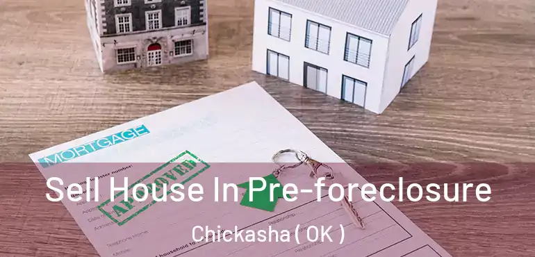  Sell House In Pre-foreclosure Chickasha ( OK )
