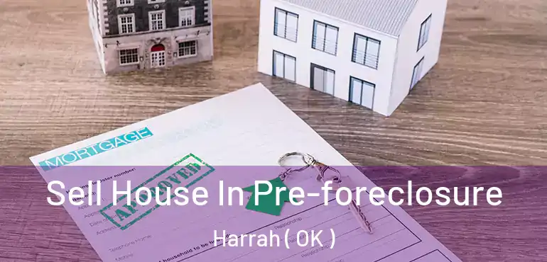  Sell House In Pre-foreclosure Harrah ( OK )