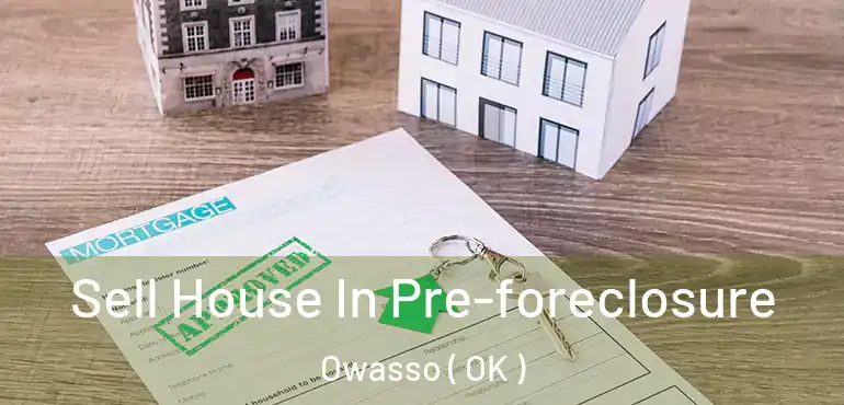 Sell House In Pre-foreclosure Owasso ( OK )