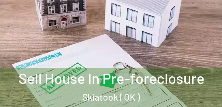  Sell House In Pre-foreclosure Skiatook ( OK )