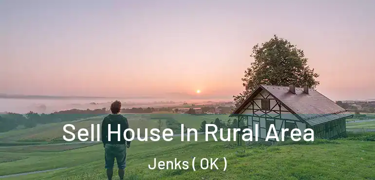 Sell House In Rural Area Jenks ( OK )