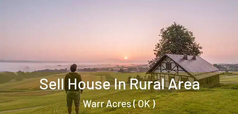  Sell House In Rural Area Warr Acres ( OK )