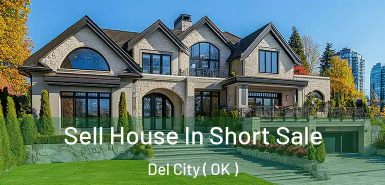  Sell House In Short Sale Del City ( OK )