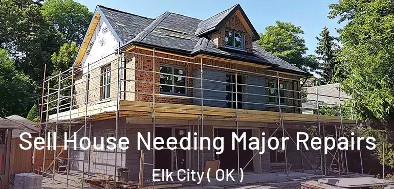  Sell House Needing Major Repairs Elk City ( OK )