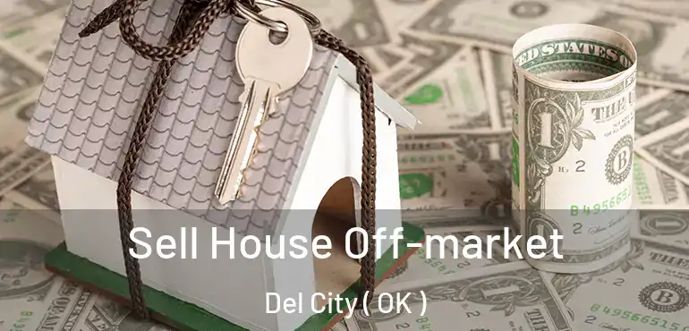  Sell House Off-market Del City ( OK )