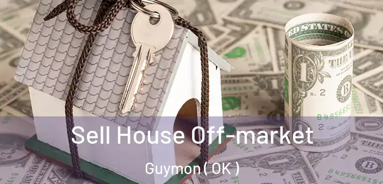 Sell House Off-market Guymon ( OK )