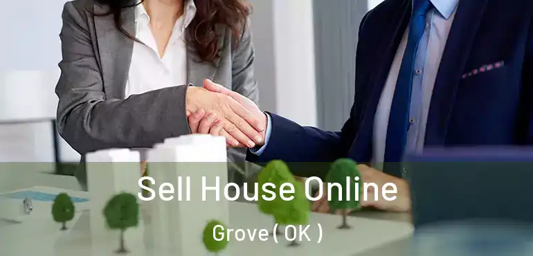 Sell House Online Grove ( OK )