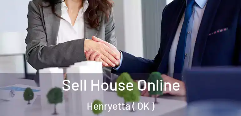 Sell House Online Henryetta ( OK )