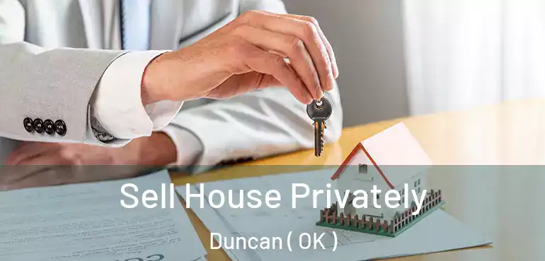  Sell House Privately Duncan ( OK )