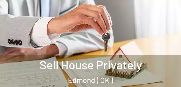  Sell House Privately Edmond ( OK )