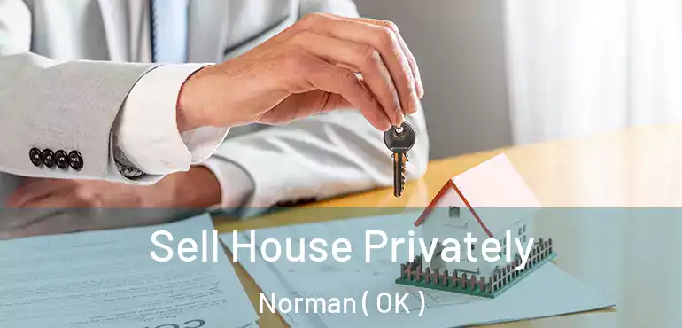 Sell House Privately Norman ( OK )
