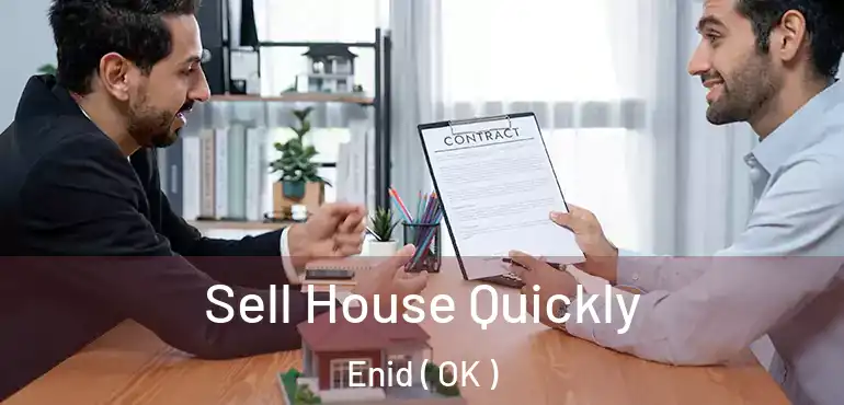  Sell House Quickly Enid ( OK )