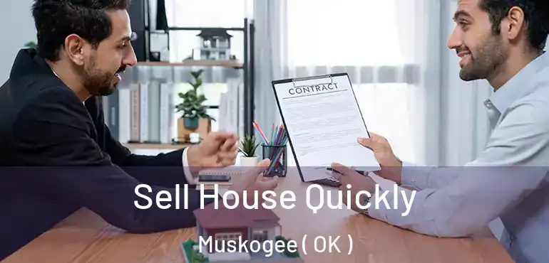  Sell House Quickly Muskogee ( OK )