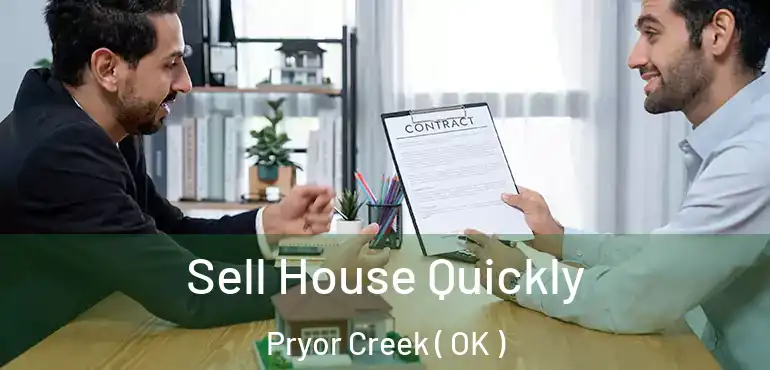  Sell House Quickly Pryor Creek ( OK )