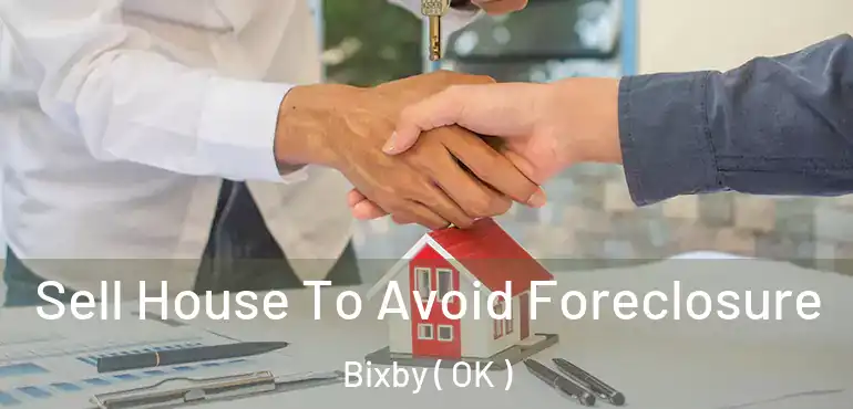 Sell House To Avoid Foreclosure Bixby ( OK )
