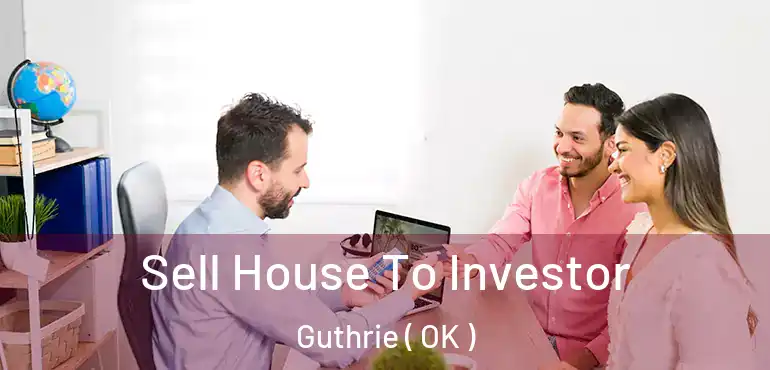 Sell House To Investor Guthrie ( OK )