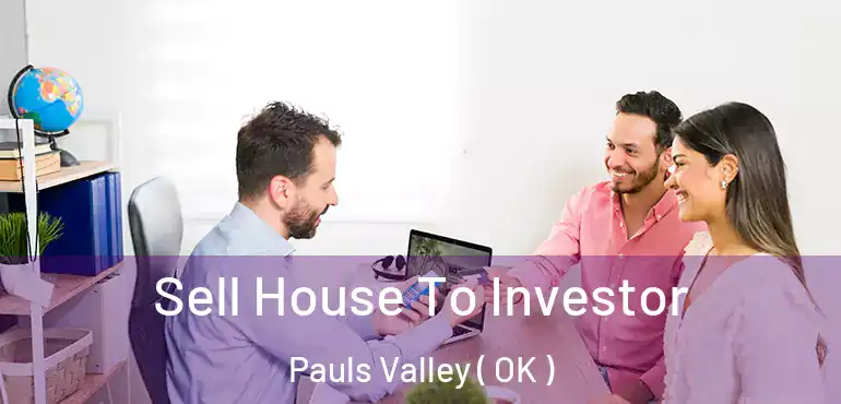  Sell House To Investor Pauls Valley ( OK )