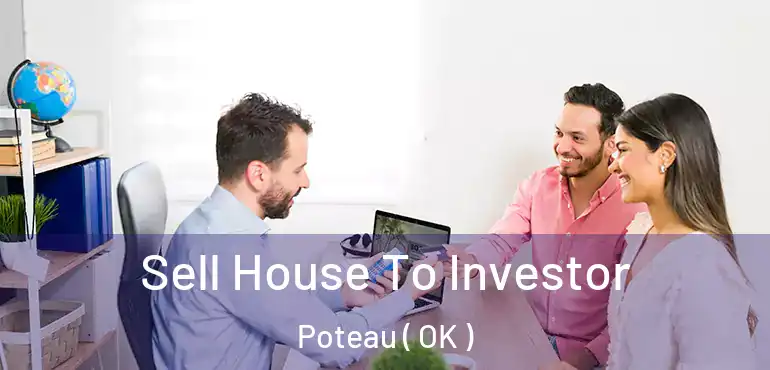  Sell House To Investor Poteau ( OK )