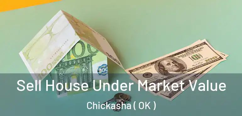  Sell House Under Market Value Chickasha ( OK )