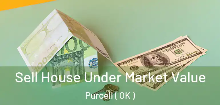  Sell House Under Market Value Purcell ( OK )