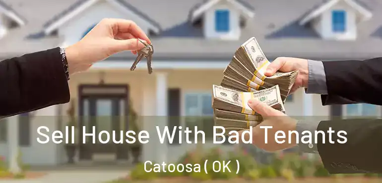  Sell House With Bad Tenants Catoosa ( OK )