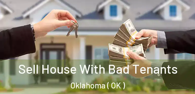  Sell House With Bad Tenants Oklahoma ( OK )