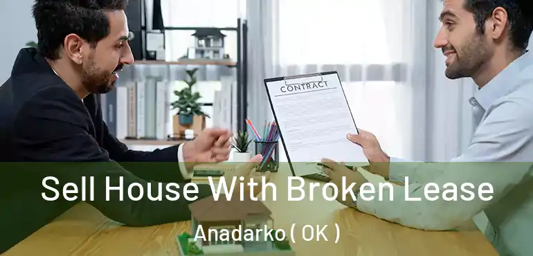Sell House With Broken Lease Anadarko ( OK )
