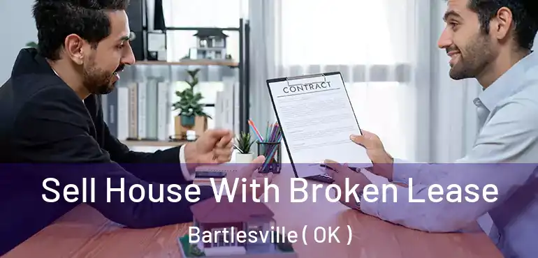  Sell House With Broken Lease Bartlesville ( OK )