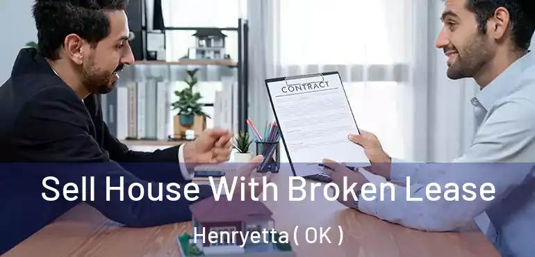  Sell House With Broken Lease Henryetta ( OK )