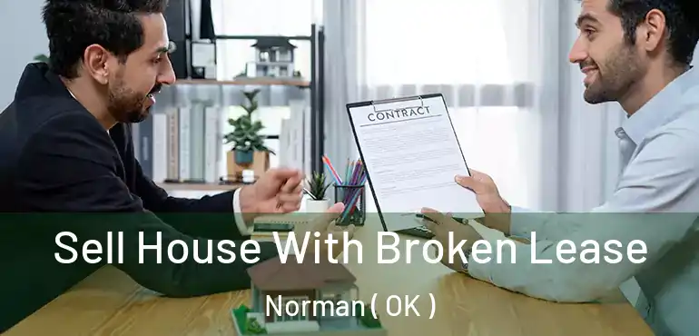  Sell House With Broken Lease Norman ( OK )