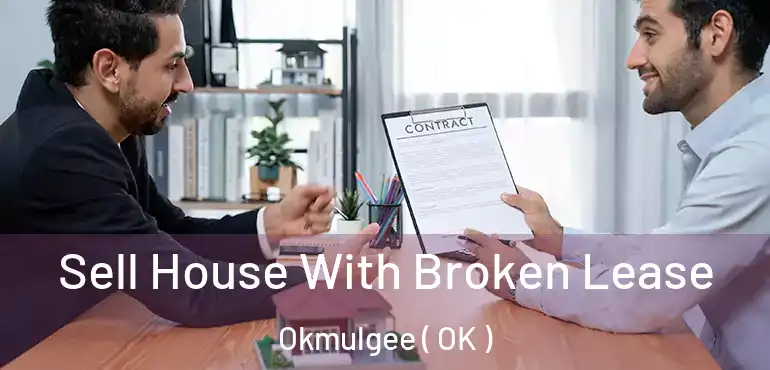 Sell House With Broken Lease Okmulgee ( OK )