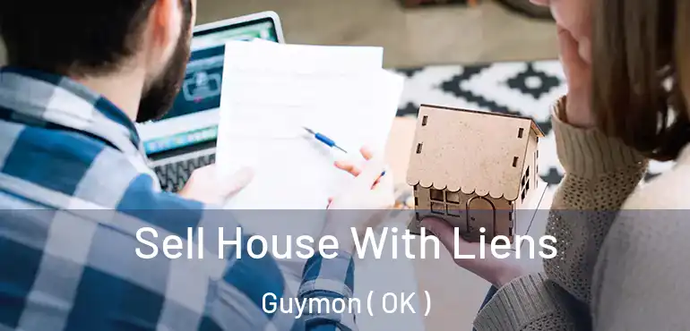  Sell House With Liens Guymon ( OK )