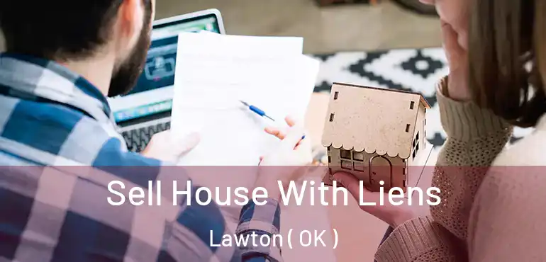  Sell House With Liens Lawton ( OK )