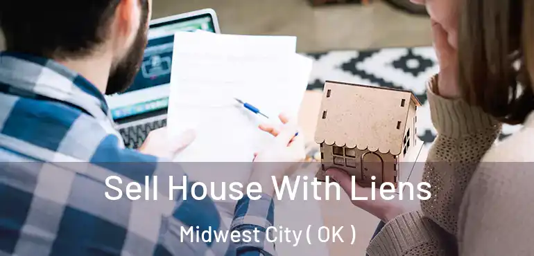  Sell House With Liens Midwest City ( OK )